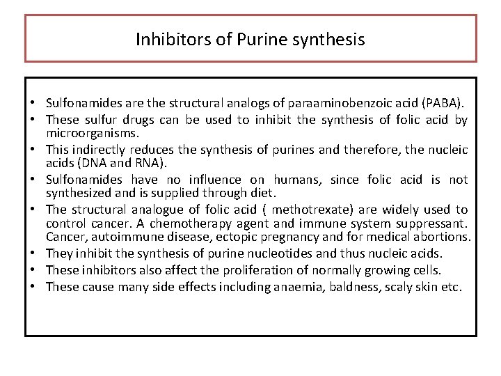 Inhibitors of Purine synthesis • Sulfonamides are the structural analogs of paraaminobenzoic acid (PABA).