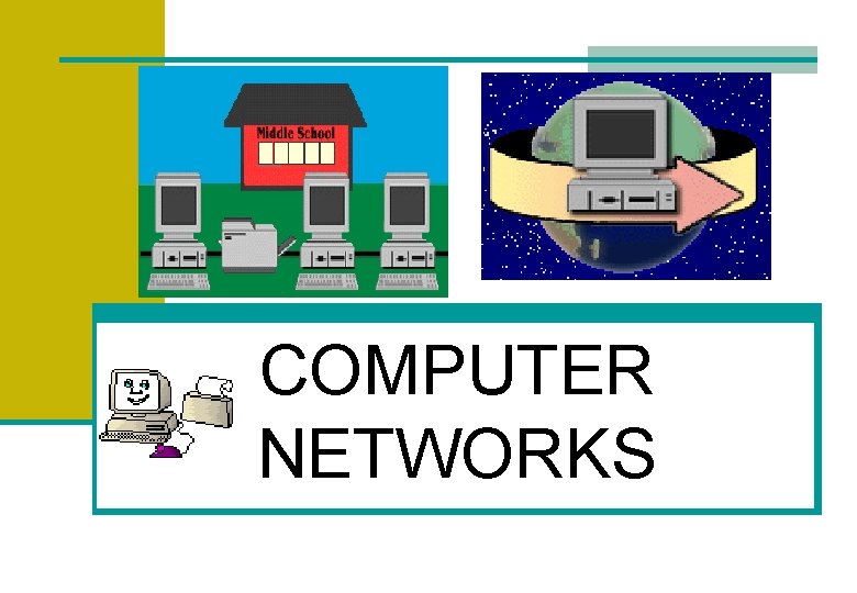 COMPUTER NETWORKS 