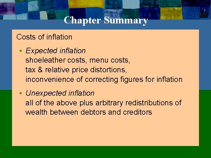 Chapter Summary Costs of inflation § Expected inflation shoeleather costs, menu costs, tax &