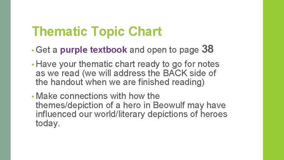 Thematic Topic Chart • Get a purple textbook and open to page 38 •