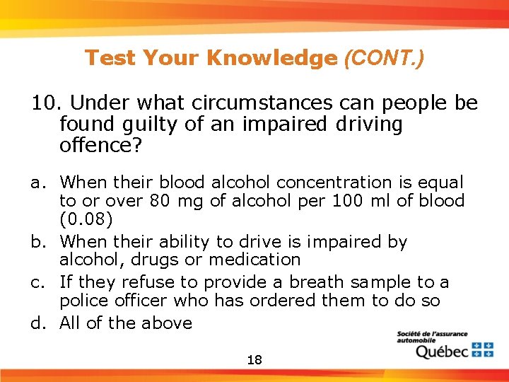 Test Your Knowledge (CONT. ) 10. Under what circumstances can people be found guilty