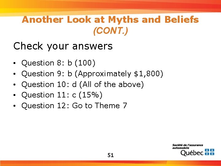 Another Look at Myths and Beliefs (CONT. ) Check your answers • • •
