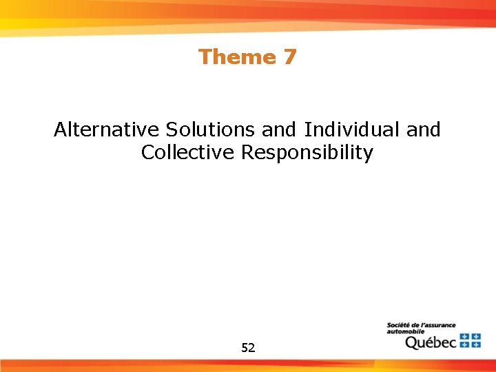 Theme 7 Alternative Solutions and Individual and Collective Responsibility 52 