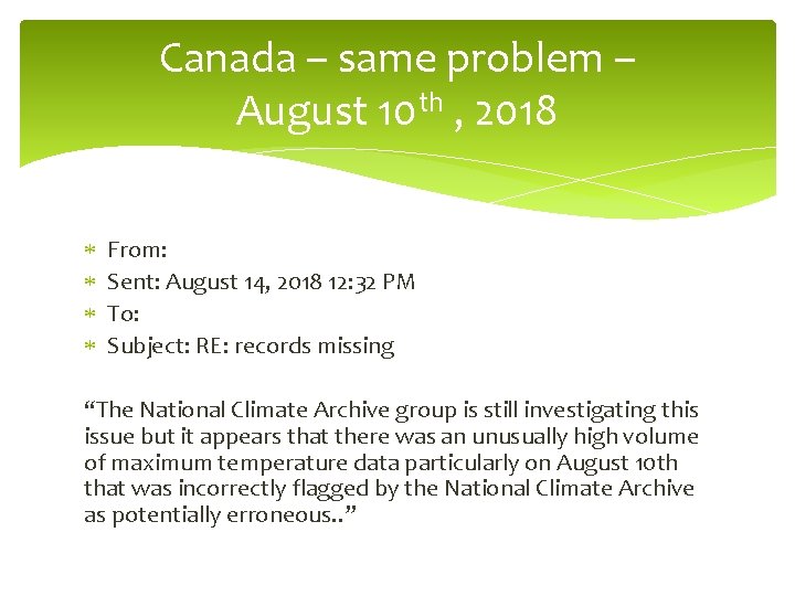 Canada – same problem – August 10 th , 2018 From: Sent: August 14,