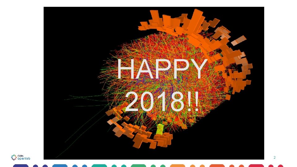 HAPPY 2018!! Maria Girone – CERN openlab CTO 2 