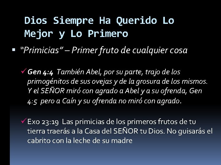 Dios Siempre Ha Querido Lo Mejor y Lo Primero “Primicias” – Primer fruto de