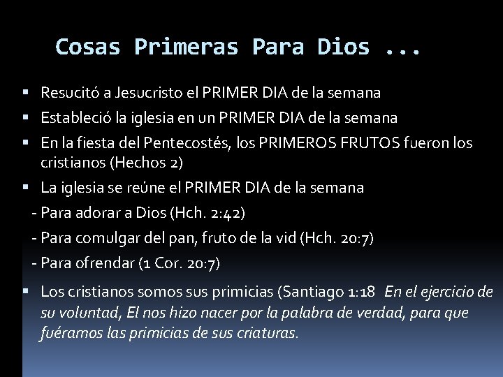 Cosas Primeras Para Dios. . . Resucitó a Jesucristo el PRIMER DIA de la