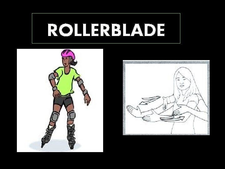 ROLLERBLADE 