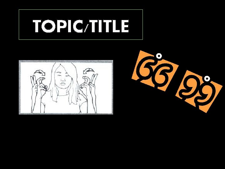 TOPIC/TITLE 
