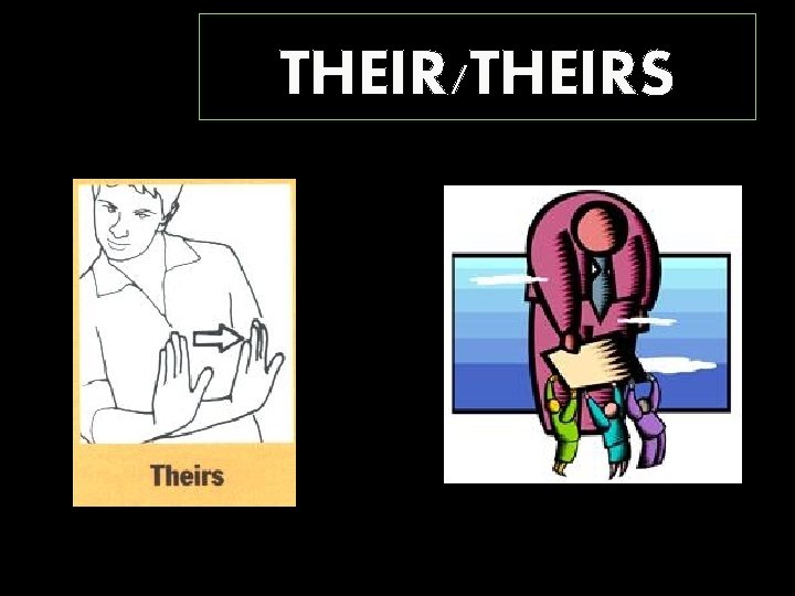 THEIR/THEIRS 