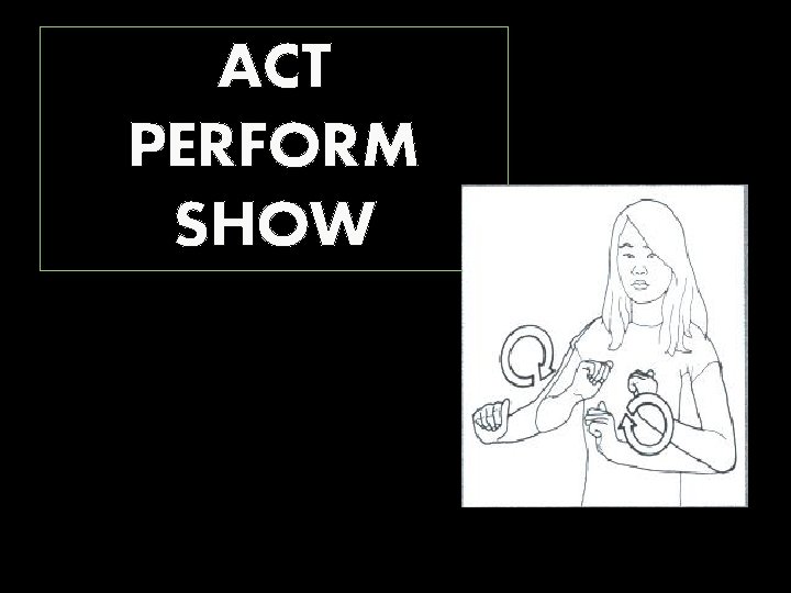 ACT PERFORM SHOW 