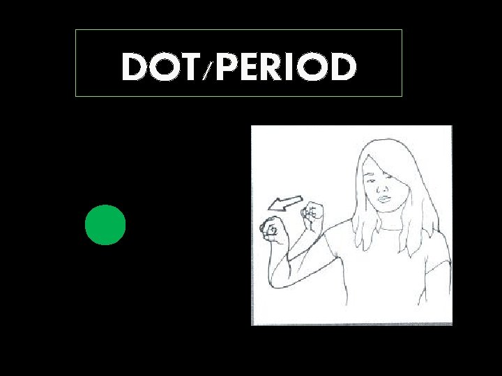 . DOT/PERIOD 