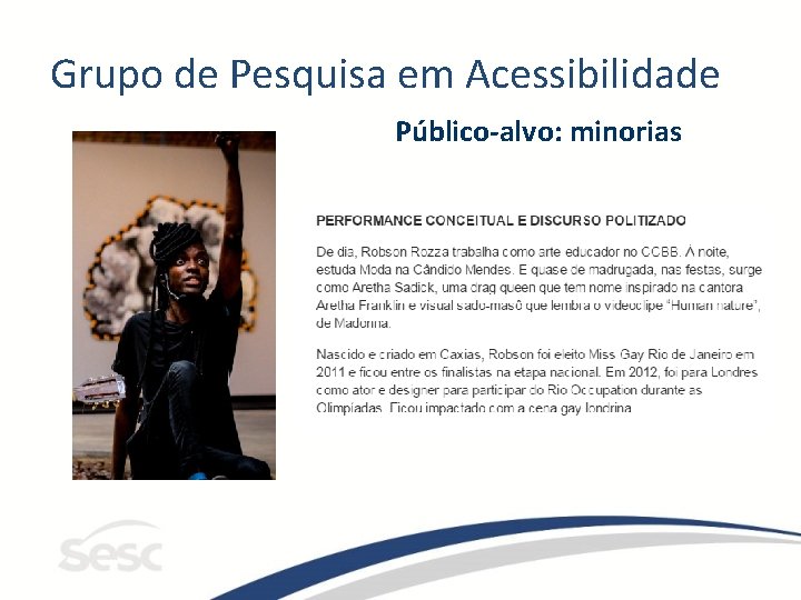 Grupo de Pesquisa em Acessibilidade Público-alvo: minorias 