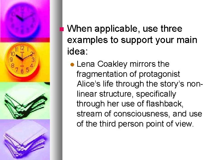  When applicable, use three examples to support your main idea: Lena Coakley mirrors