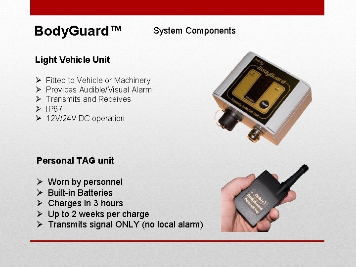 Body. Guard™ System Components Light Vehicle Unit Ø Ø Ø Fitted to Vehicle or