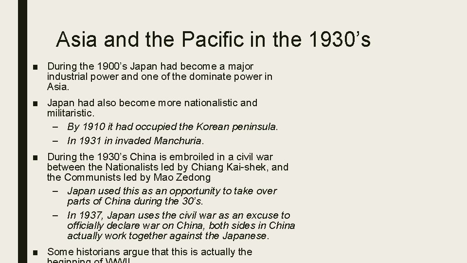 Asia and the Pacific in the 1930’s ■ During the 1900’s Japan had become