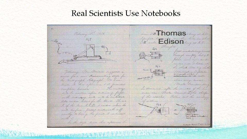 Real Scientists Use Notebooks 