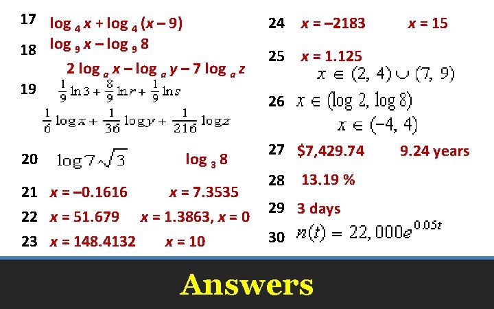 17 log x + log (x – 9) 4 4 18 log 9 x