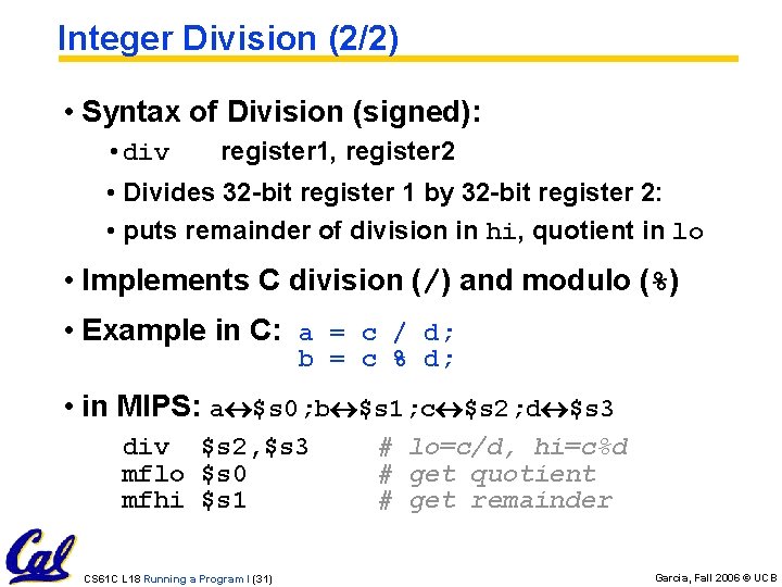 Integer Division (2/2) • Syntax of Division (signed): • div register 1, register 2