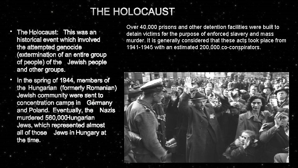 THE HOLOCAUST • THE HOLOCAUST: THIS WAS AN HISTORICAL EVENT WHICH INVOLVED THE ATTEMPTED
