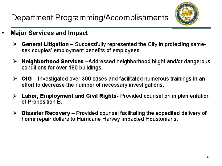 Department Programming/Accomplishments • Major Services and Impact Ø General Litigation – Successfully represented the