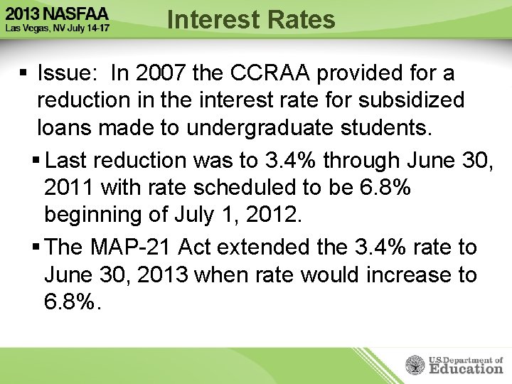 Interest Rates § Issue: In 2007 the CCRAA provided for a reduction in the