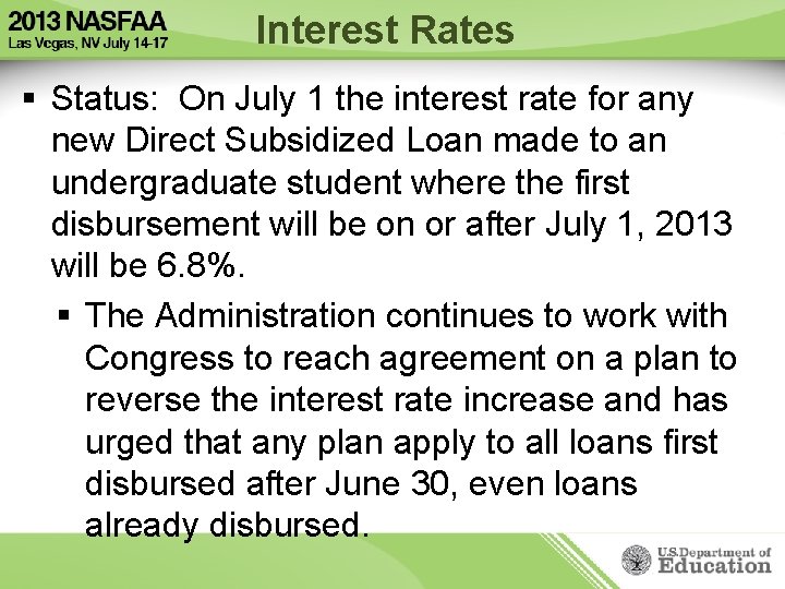 Interest Rates § Status: On July 1 the interest rate for any new Direct