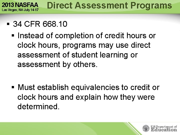 Direct Assessment Programs § 34 CFR 668. 10 § Instead of completion of credit