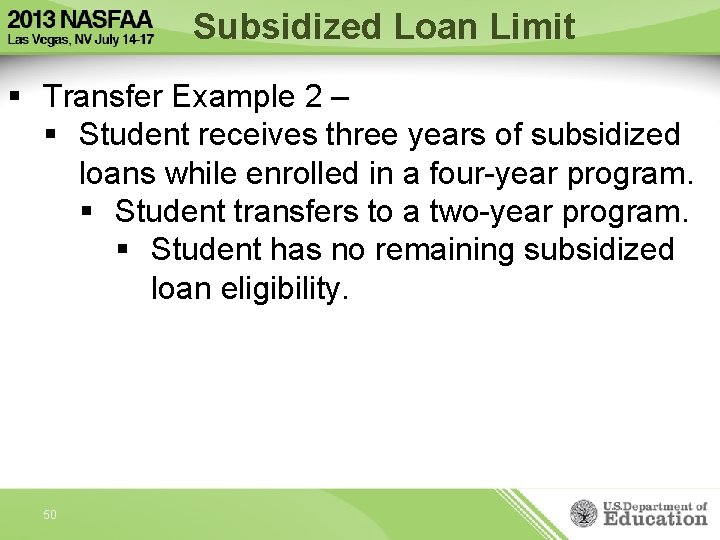 Subsidized Loan Limit § Transfer Example 2 – § Student receives three years of