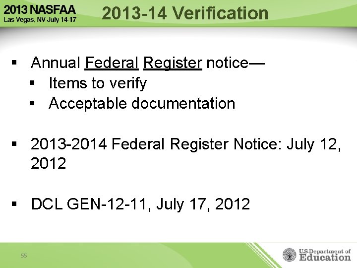 2013 -14 Verification § Annual Federal Register notice— § Items to verify § Acceptable