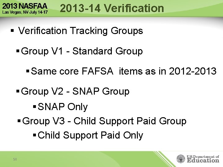 2013 -14 Verification § Verification Tracking Groups § Group V 1 - Standard Group