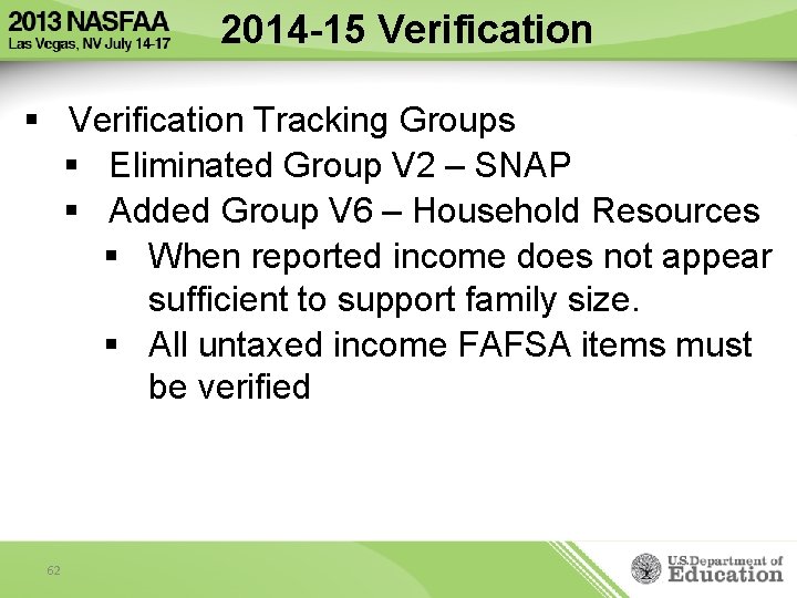 2014 -15 Verification § Verification Tracking Groups § Eliminated Group V 2 – SNAP