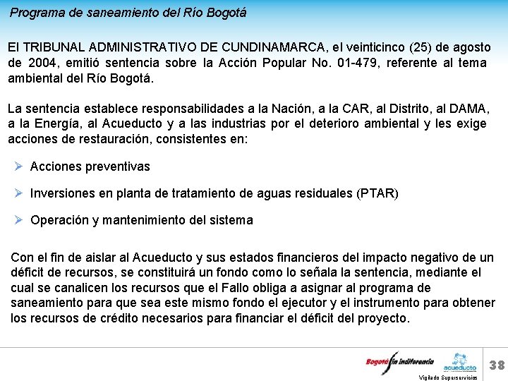 Programa de saneamiento del Río Bogotá El TRIBUNAL ADMINISTRATIVO DE CUNDINAMARCA, el veinticinco (25)