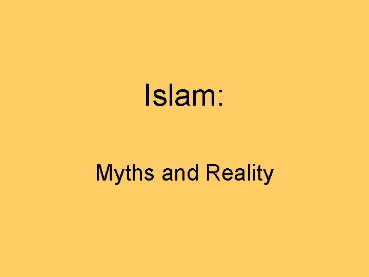 Islam: Myths and Reality 