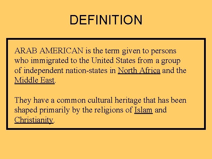 DEFINITION ARAB AMERICAN is the term given to persons who immigrated to the United