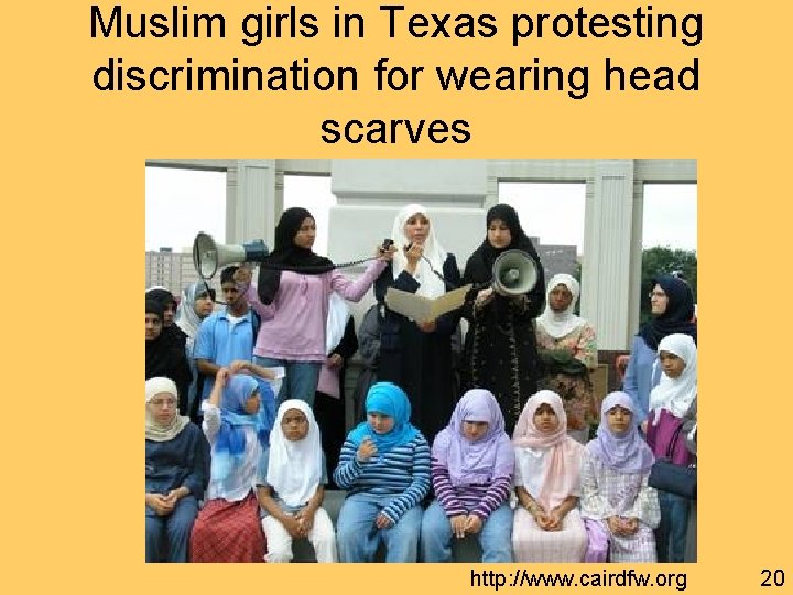 Muslim girls in Texas protesting discrimination for wearing head scarves http: //www. cairdfw. org