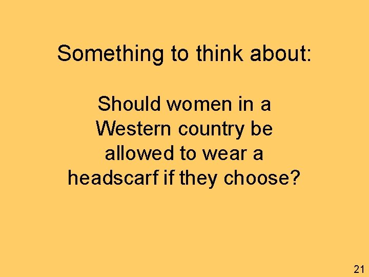 Something to think about: Should women in a Western country be allowed to wear