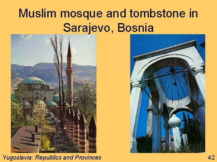 Muslim mosque and tombstone in Sarajevo, Bosnia Yugoslavia: Republics and Provinces 42 
