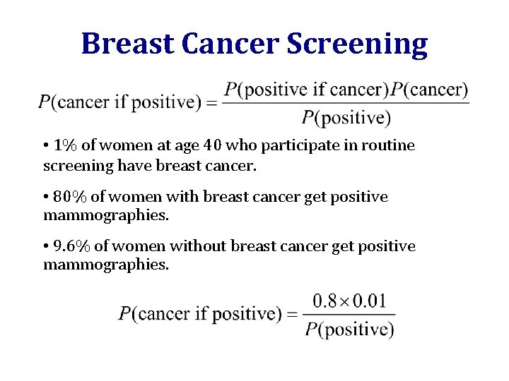 Breast Cancer Screening • 1% of women at age 40 who participate in routine
