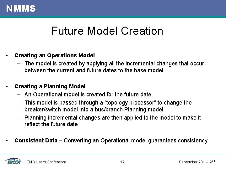 NMMS Future Model Creation • Creating an Operations Model – The model is created