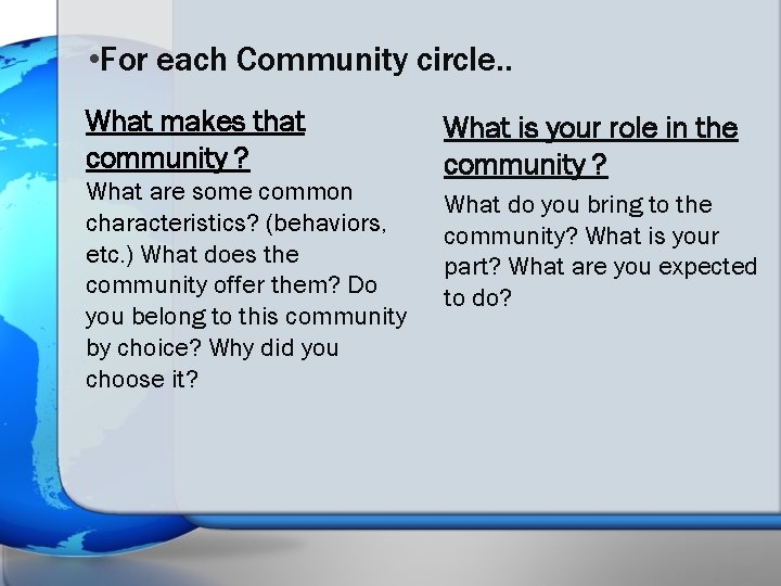  • For each Community circle. . What makes that community ? What are