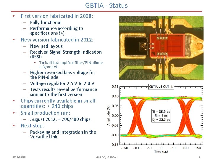 GBTIA - Status • First version fabricated in 2008: – Fully functional – Performance