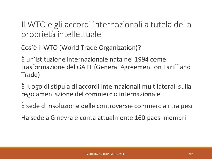 Il WTO e gli accordi internazionali a tutela della proprietà intellettuale Cos’è il WTO