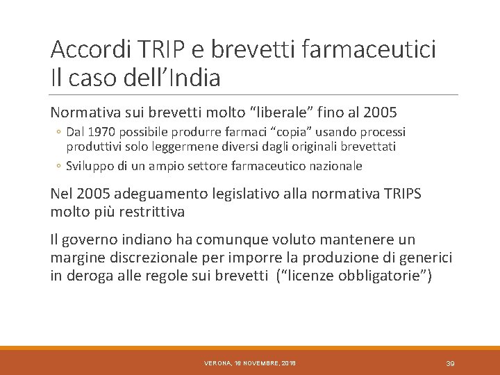 Accordi TRIP e brevetti farmaceutici Il caso dell’India Normativa sui brevetti molto “liberale” fino