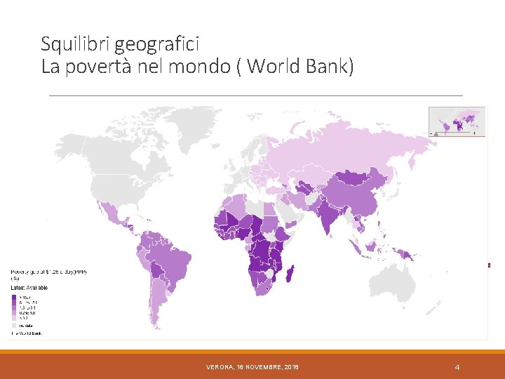 Squilibri geografici La povertà nel mondo ( World Bank) VERONA, 16 NOVEMBRE, 2018 4