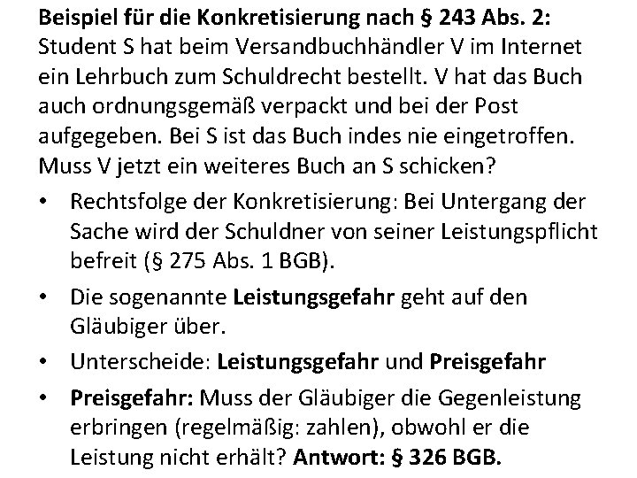 Beispiel für die Konkretisierung nach § 243 Abs. 2: Student S hat beim Versandbuchhändler