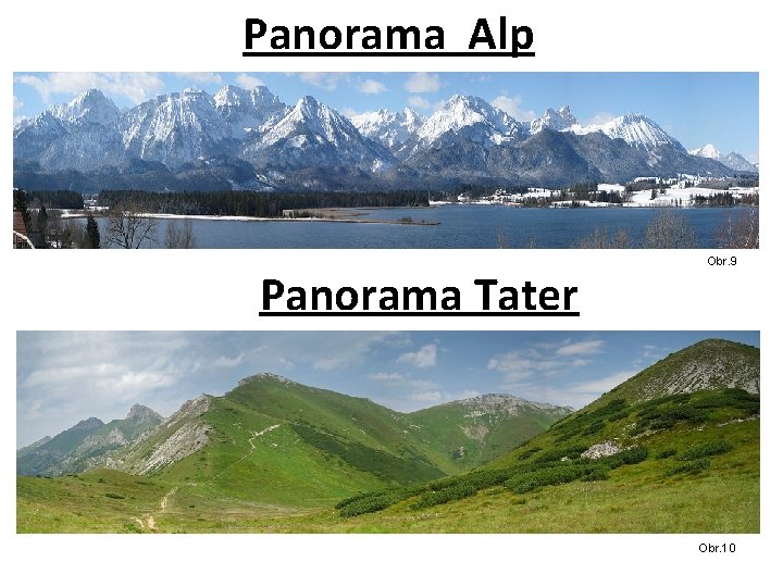 Panorama Alp Panorama Tater Obr. 9 Obr. 10 