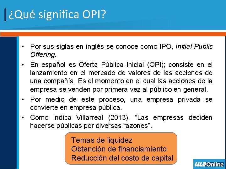 ¿Qué significa OPI? • Por sus siglas en inglés se conoce como IPO, Initial