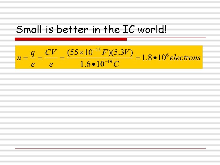 Small is better in the IC world! 