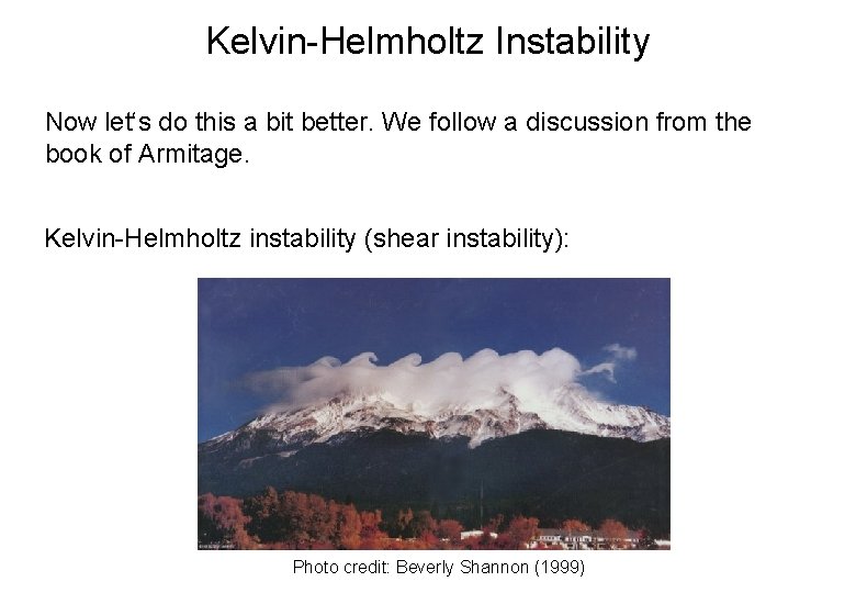 Kelvin-Helmholtz Instability Now let‘s do this a bit better. We follow a discussion from